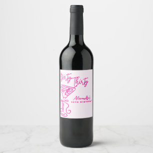Trendy Pink Dirty Thirty 30th Birthday Wine Label
