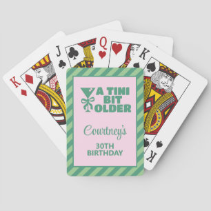 Trendy Pink & Green A Tini Bit Older 30th Birthday Poker Cards