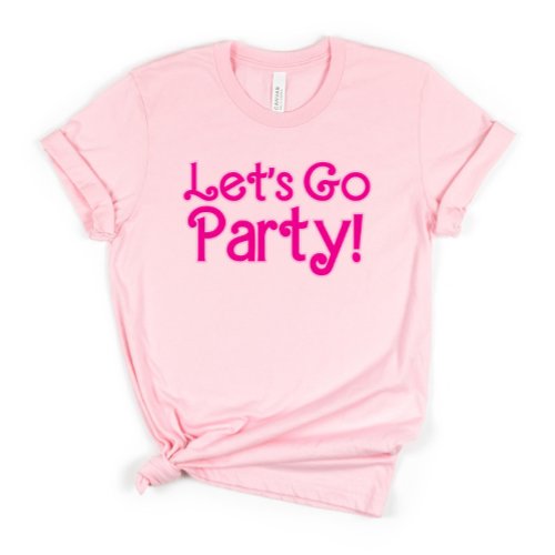 Trendy Pink Lets Go Party Bachelorette Party T_Shirt