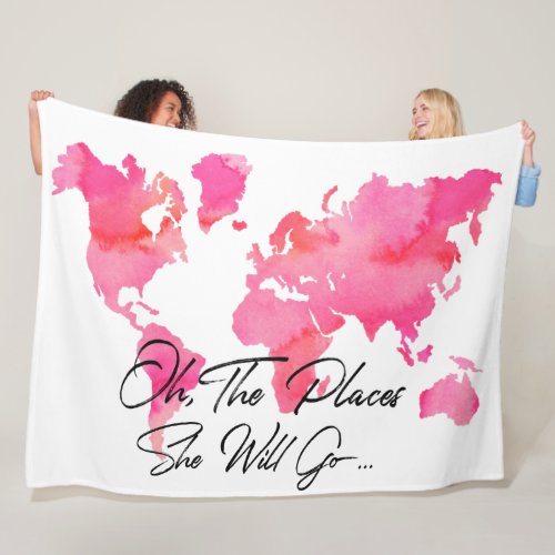 Trendy Pink Oh The Places She Will Go Quote Travel Fleece Blanket