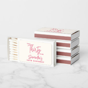 Trendy Pink Talk Thirty To Me 30th Birthday Matchboxes