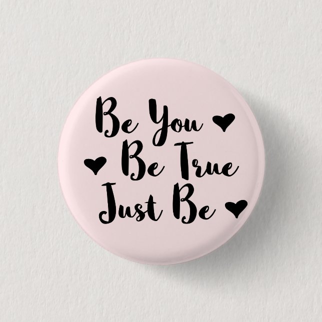 Trendy Positive Quote to Be Yourself Button (Front)