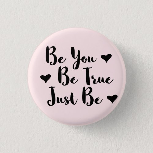 Trendy Positive Quote to Be Yourself Button