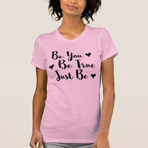 Trendy Positive Quote to Be Yourself T_Shirt