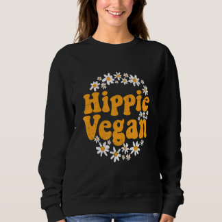 Trendy Retro Hippie Vegan Healthy Plant Based Sweatshirt
