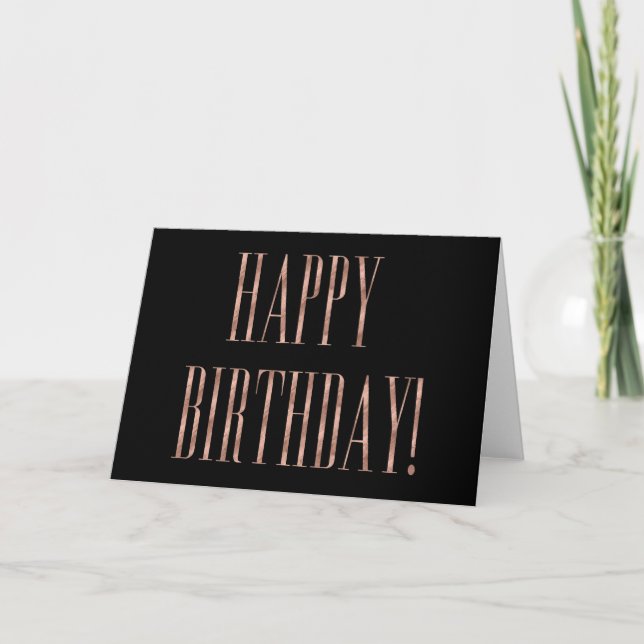 Trendy Rose Gold & Black Happy Birthday Card (Front)