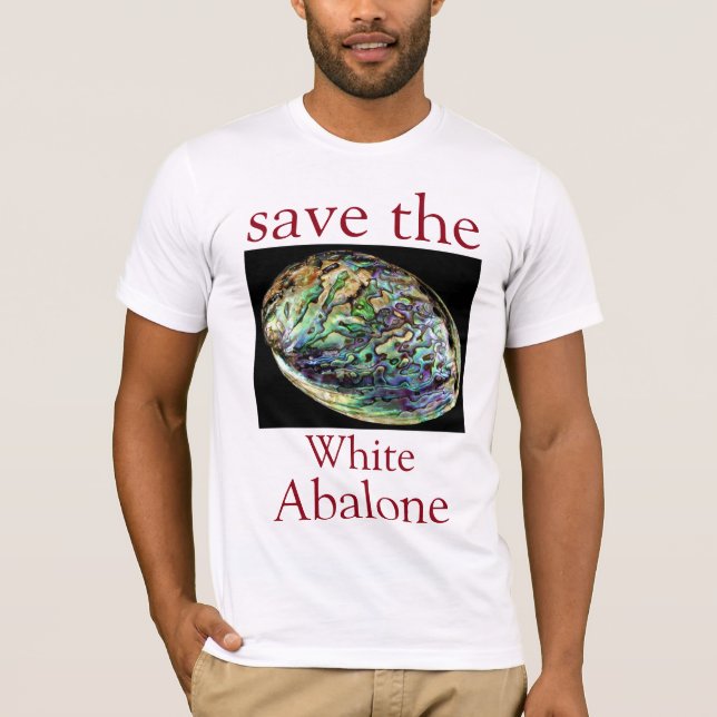 Trendy Save The White Abalone Quote White T-Shirt (Front)