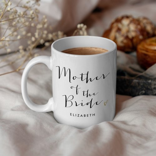 Trendy Script Mother of the Bride Coffee Mug