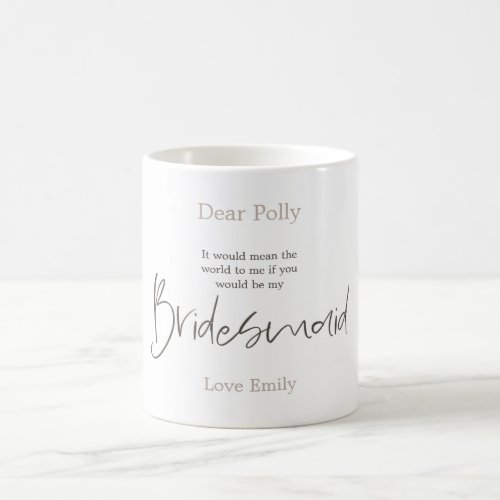 Trendy Script Typography Bridesmaid request Coffee Mug