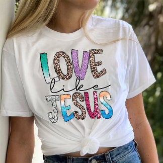 Trendy Shirt, Love Like Jesus T-Shirt