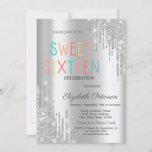 Trendy Silver Glitter Drips Colorful Sweet 16 Invitation