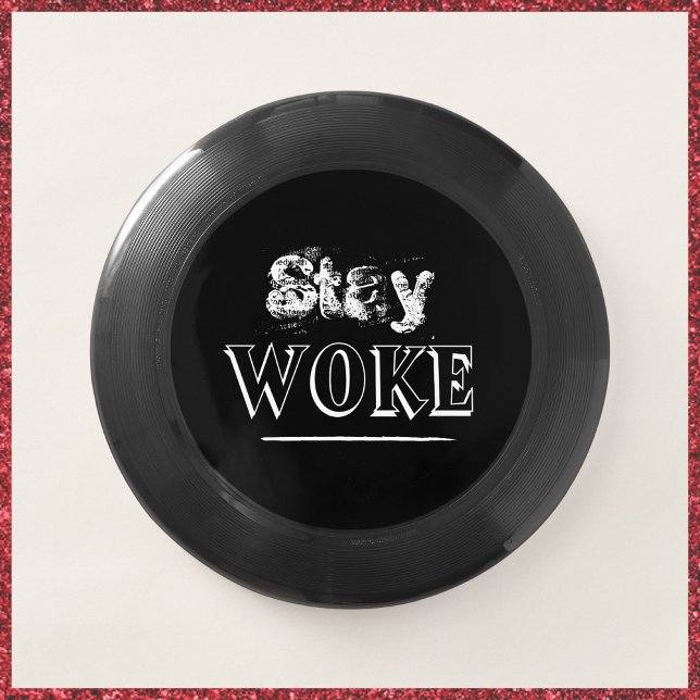 Trendy Stay Woke Black Wham-O Frisbee (Creator Uploaded)