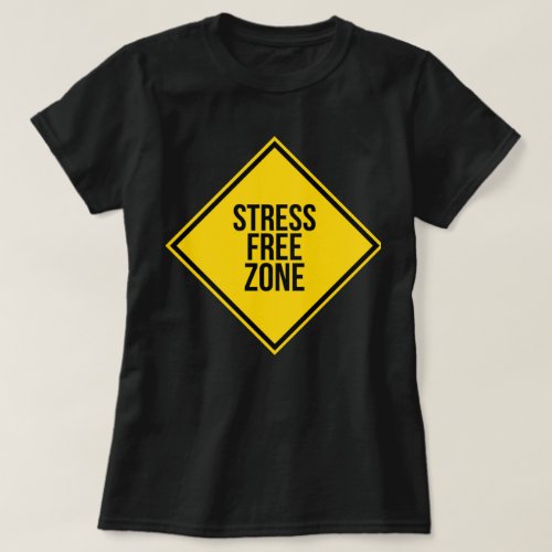 Trendy Stress Free Zone Quote Positive Energy T_Shirt
