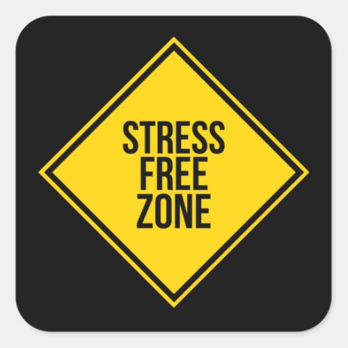 Trendy Stress Free Zone Quote Yellow Black Square Sticker