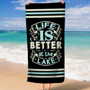 Trendy Summer Life is Better at the Lake Beach Towel