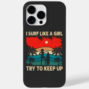 Trendy Surfing Vibes I Surf Like a Girl Case-Mate iPhone 14 Pro Max Case