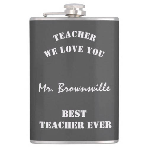 Trendy Teacher We Love You Best Teacher Ever Flask