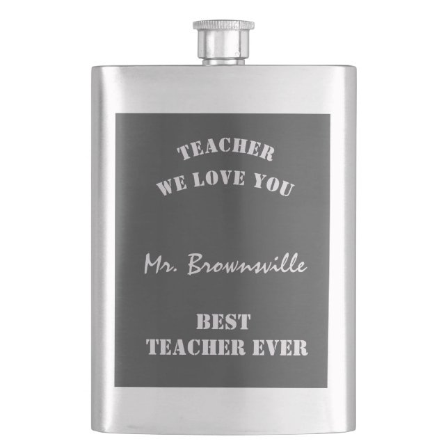 Trendy Teacher We Love You Best Teacher Ever Flask (Front)