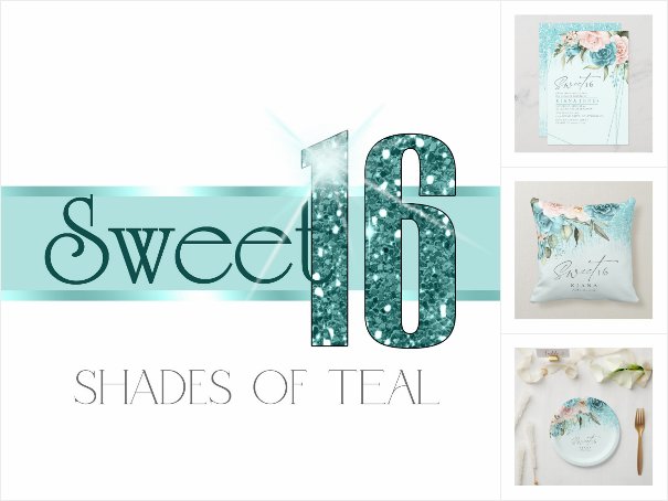 Trendy Teal for Turning Sixteen