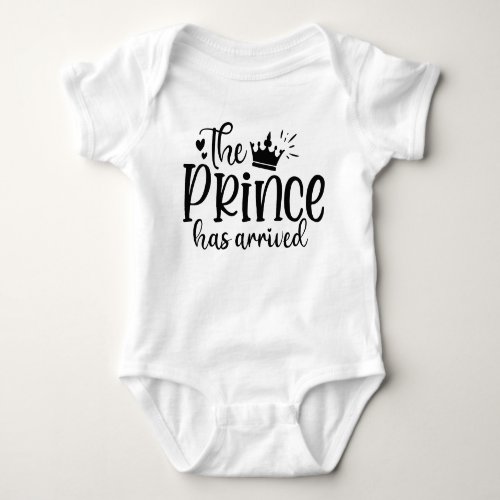 Trendy The Prince Has Arrived Typography Boy Baby Bodysuit