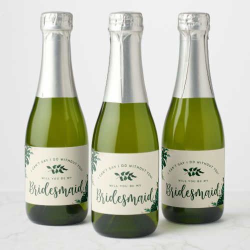 Trendy Tropical Foliage Will You Be My Bridesmaid Sparkling Wine Label