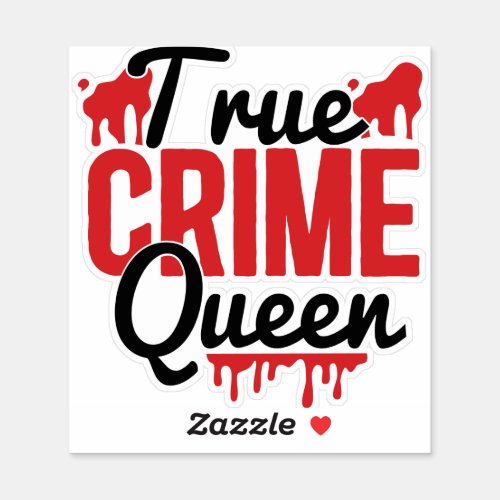 Trendy True Crime queen transparent Sticker 