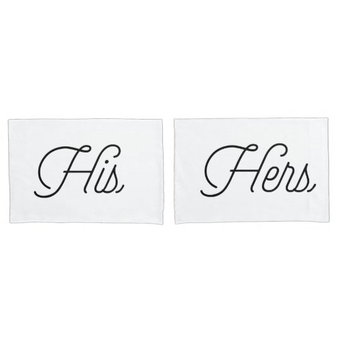 Trendy Typography His and Hers Pillowcase