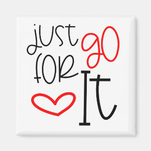 Trendy Typography Quote Just Go For It Black Red Magnet