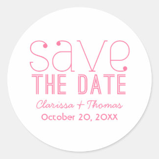 Trendy Typography Save the Date Stickers, Pink Classic Round Sticker