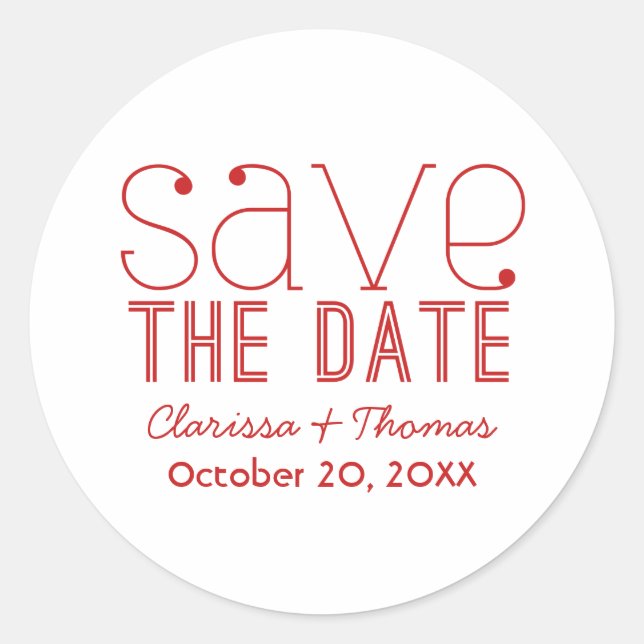 Trendy Typography Save the Date Stickers, Red Classic Round Sticker (Front)