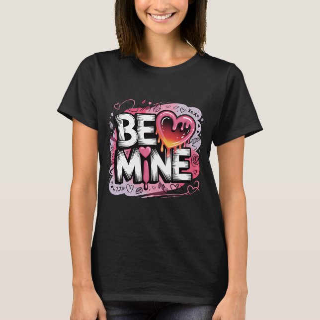 Trendy Valentine's Day Shirt Be Mine Streetwear Ae (Front)