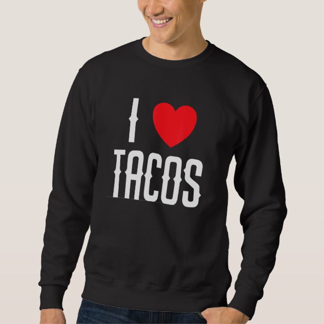 Trendy Vintage I Love Tacos Sweatshirt (Front)