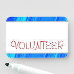 [ Thumbnail: Trendy "Volunteer" Name Tag ]