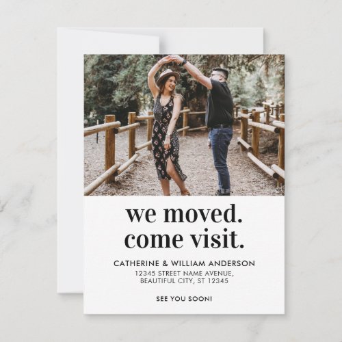 Trendy We Moved Come Visit Photo Typography Moving Announcement