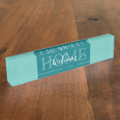 Trendy Welcome Home Teal Decorator Desk Name Plate