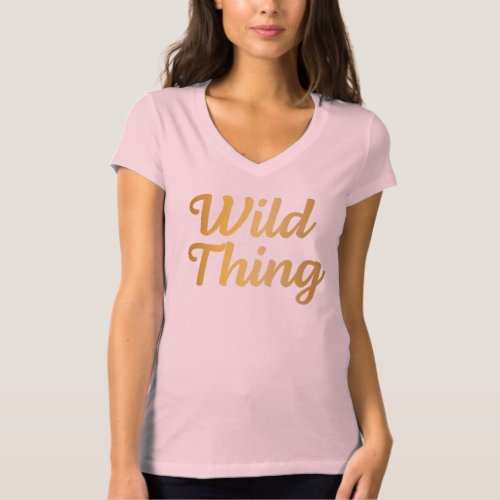 Trendy Wild thing gold typography fun T_Shirt