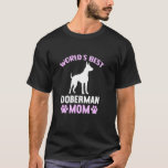 Trendy World's Best Doberman Mom Funny Doberman Do T-Shirt