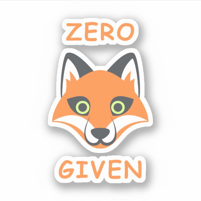 Trendy Zero Fox Given phrase Emoji Cartoon Sticker (Front)