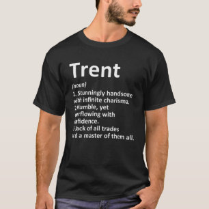TRENT Definition Personalized Name Funny Birthday T-Shirt