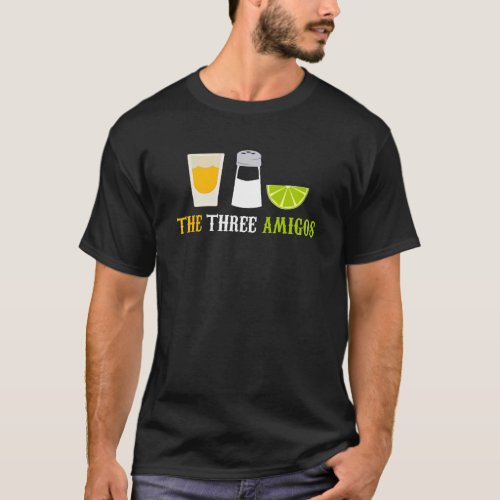 Tres Amigos Tequila Salt Lime Cinco De Mayo Party T_Shirt