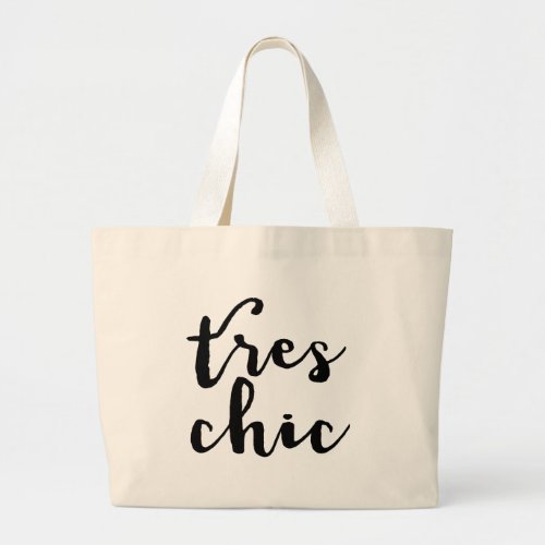 Tres Chic French Phrase Large Tote Bag