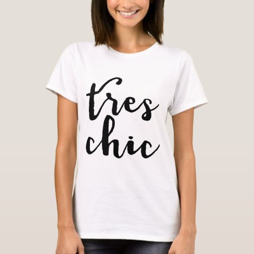 Tres Chic French Phrase T_Shirt