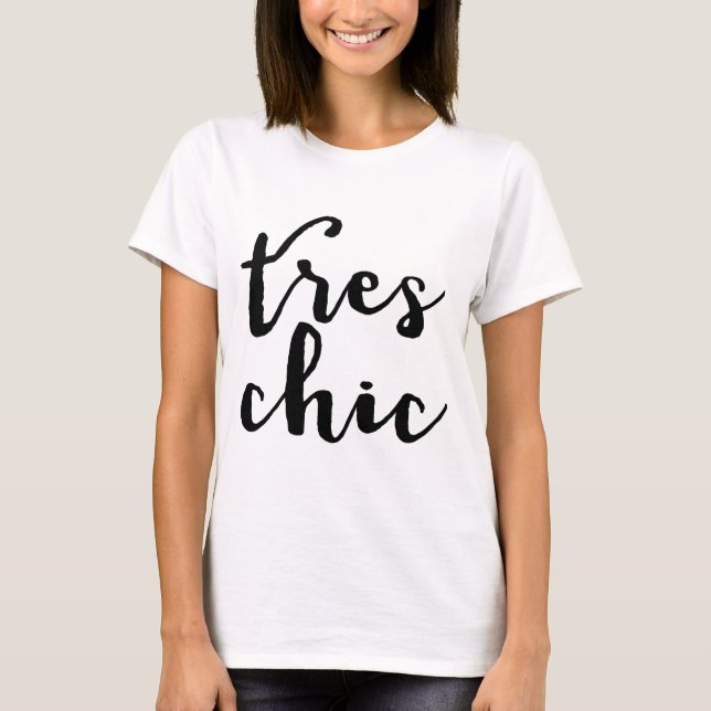 Tres Chic French Phrase T-Shirt (Front)