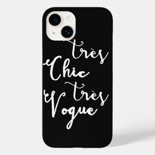 Tres Chic Tres Vogue  Modern Calligraphy Design Case_Mate iPhone 14 Case