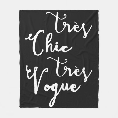 Tres Chic Tres Vogue  Modern Calligraphy Design Fleece Blanket