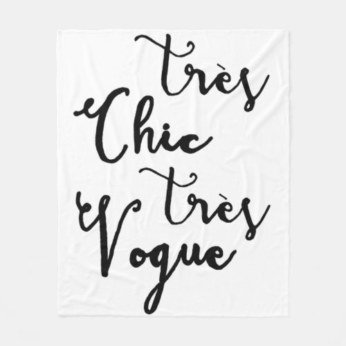 Tres Chic Tres Vogue  Modern Calligraphy Design Fleece Blanket
