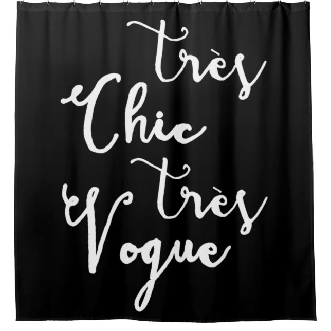Tres Chic Tres Vogue | Modern Calligraphy Design Shower Curtain (Front)