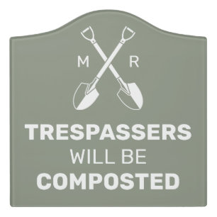 Trespassers Gardener Gift Monogram Initials    Door Sign