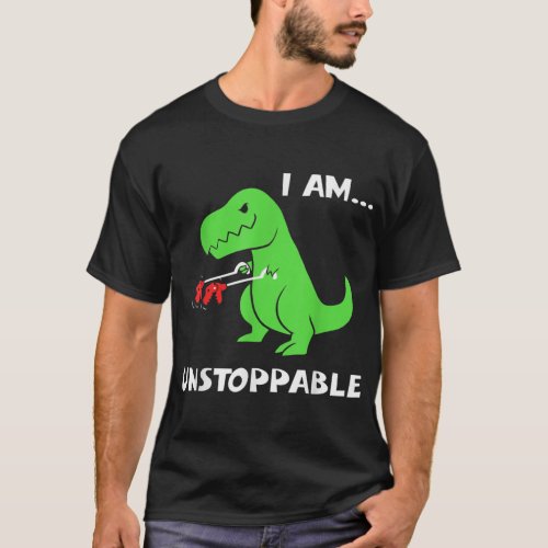 Trex Dinosaur I Am Unstoppable  T_Shirt