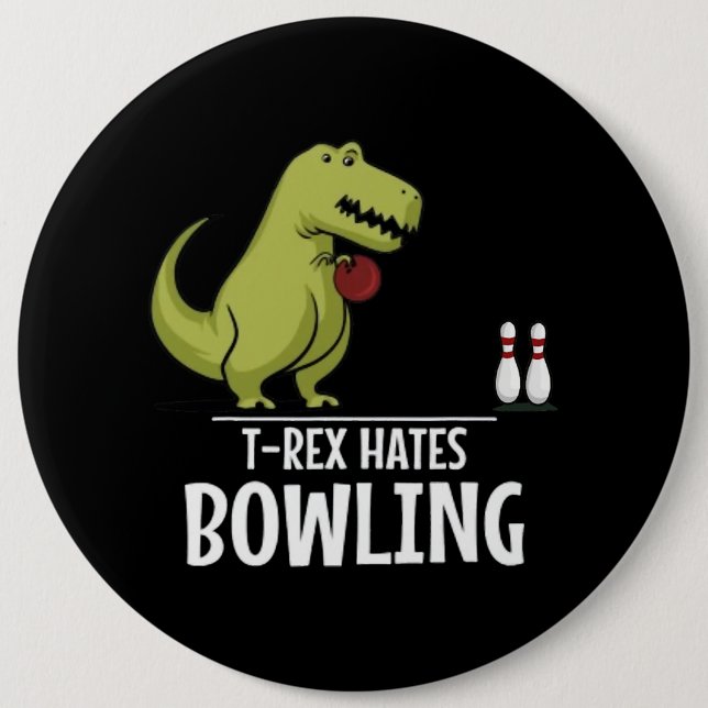 TRex Hates Bowling Sports Game Dinosaur Dino Lover Button (Front)